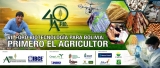 VII Foro: Biotecnología para Bolivia: primero el Agricultor