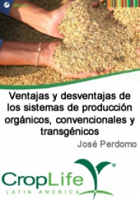Ventajas y desventajas de los sistemas de producción orgánicos, convencionales y transgénicos